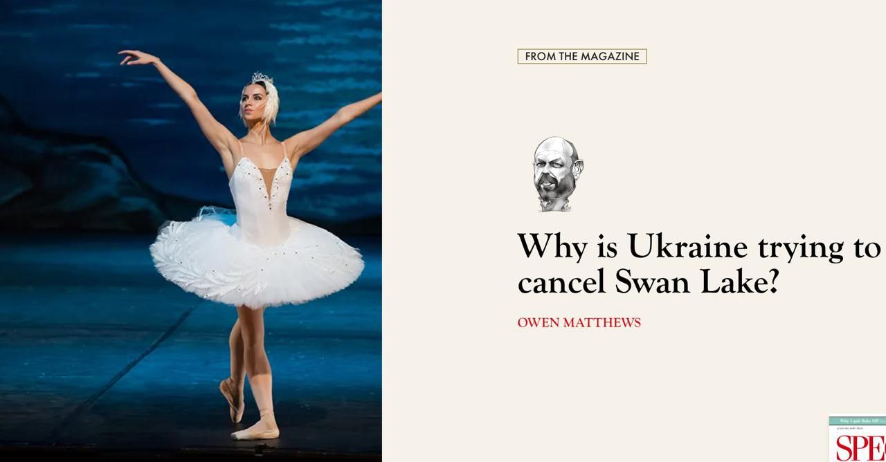 Знімок заголовка на spectator.co.uk - Навіщо Україна намагається скасувати Лебедине озеро